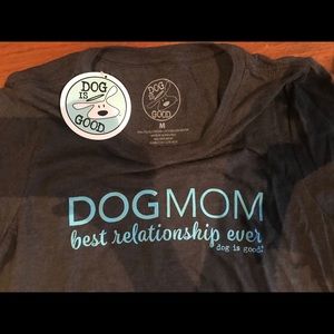 Dog is Good Dog Mom Tee